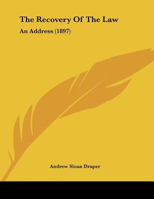 The Recovery Of The Law: An Address (1897) 1120921597 Book Cover