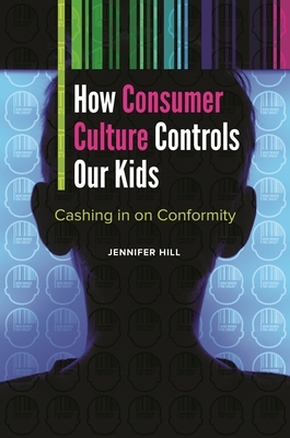 How Consumer Culture Controls Our Kids: Cashing... 1440834822 Book Cover