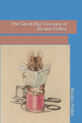 The Great Big Treasury of Beatrix Potter 1082505897 Book Cover