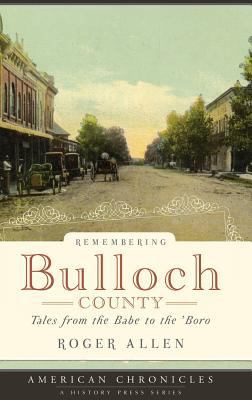 Remembering Bulloch County: Tales from the Babe... 1540218589 Book Cover