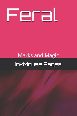 Feral: Marks and Magic B0DGLMG1YG Book Cover