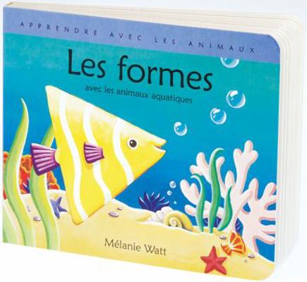 Apprendre Avec Les Animaux: Les Formes [French] 0439958814 Book Cover