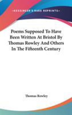 Poems Supposed To Have Been Written At Bristol ... 0548370702 Book Cover