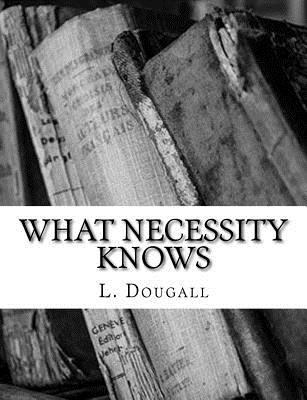 What Necessity Knows 1984029193 Book Cover