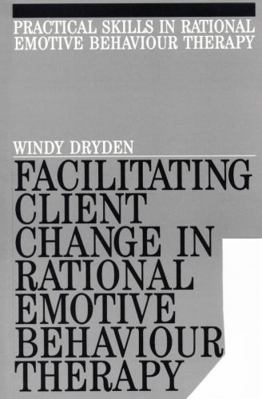 Facilitating Client Change in Rational Emotive ... 189763532X Book Cover