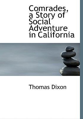 Comrades, a Story of Social Adventure in Califo... 1117502341 Book Cover