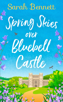 Spring Skies Over Bluebell Castle            Book Cover
