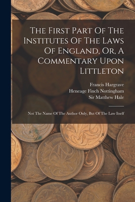 The First Part Of The Institutes Of The Laws Of... 1015985505 Book Cover