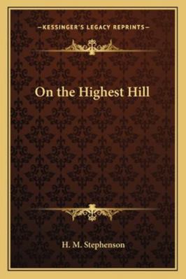 On the Highest Hill 1162801700 Book Cover