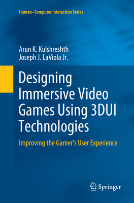 Designing Immersive Video Games Using 3dui Tech... 3030085821 Book Cover