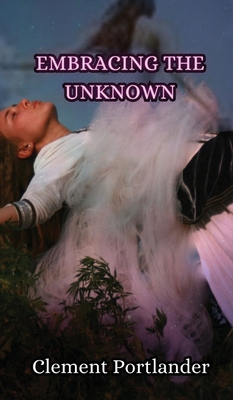 Embracing the Unknown 9916343756 Book Cover