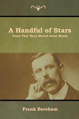 A Handful of Stars: Texts That Have Moved Great... 1644391465 Book Cover