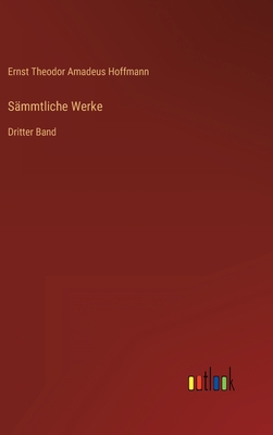 Sämmtliche Werke: Dritter Band [German] 3368235915 Book Cover