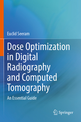 Dose Optimization in Digital Radiography and Co... 3031228731 Book Cover