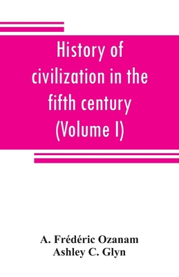 History of civilization in the fifth century (V... 9353808286 Book Cover