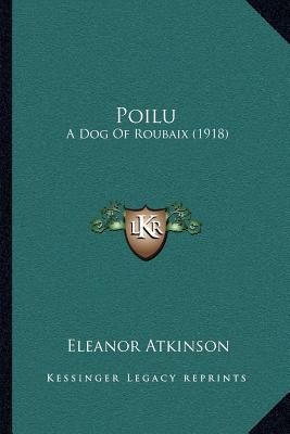 Poilu: A Dog Of Roubaix (1918) 116488347X Book Cover