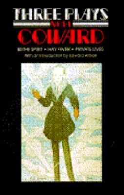 Noel Coward: Private Lives-Blithe Spirit-Hay Fever 0802151086 Book Cover