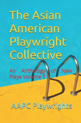 The Asian American Playwright Collective: An An... B0DCQR3DWR Book Cover