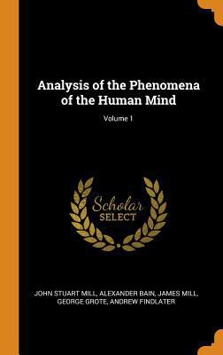 Analysis of the Phenomena of the Human Mind; Vo... 0344034291 Book Cover