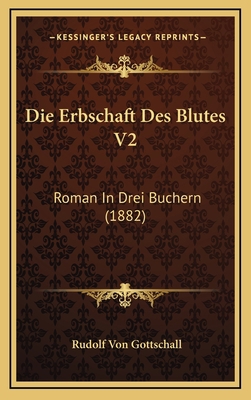 Die Erbschaft Des Blutes V2: Roman In Drei Buch... [German] 1168595983 Book Cover