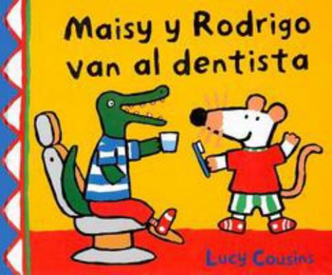 Maisy y Rodrigo Van al Dentista = Maisy, Charle... [Spanish] 8484880435 Book Cover