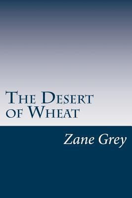 The Desert of Wheat 1499184697 Book Cover