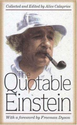 The Quotable Einstein 0691026963 Book Cover