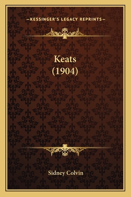 Keats (1904) 1164063049 Book Cover