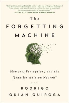 The Forgetting Machine: Memory, Perception, and... 1944648542 Book Cover