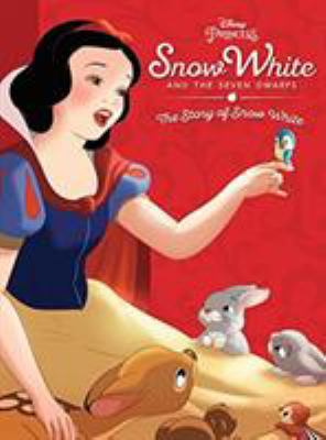 Snow White and the Seven Dwarfs: The Story of S... 1484767268 Book Cover