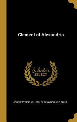 Clement of Alexandria 1010236741 Book Cover