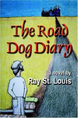 The Road Dog Diary 1591139856 Book Cover
