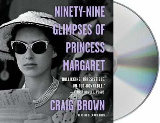 Ninety-Nine Glimpses of Princess Margaret 1250311640 Book Cover