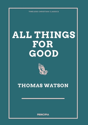 All Things for Good B08RR9KT1K Book Cover