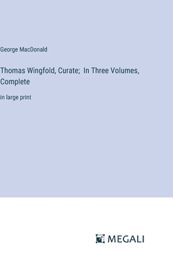 Thomas Wingfold, Curate; In Three Volumes, Comp... 3387047495 Book Cover