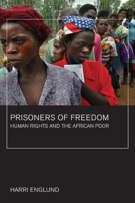 Prisoners of Freedom: Human Rights and the Afri... 0520249240 Book Cover