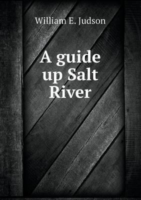 A guide up Salt River 5518549830 Book Cover