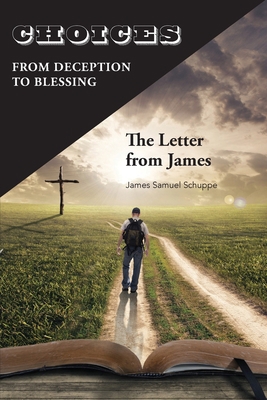 Choices: From Deception to Blessing: The Letter... 1734638516 Book Cover