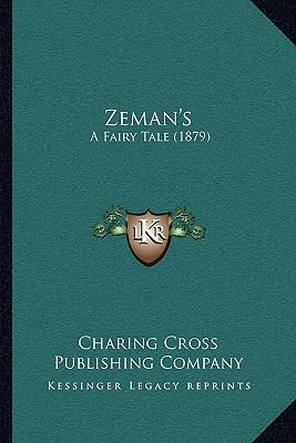 Zeman's: A Fairy Tale (1879) 1165756110 Book Cover