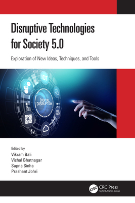 Disruptive Technologies for Society 5.0: Explor... 0367724073 Book Cover