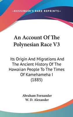 An Account Of The Polynesian Race V3: Its Origi... 1104032325 Book Cover