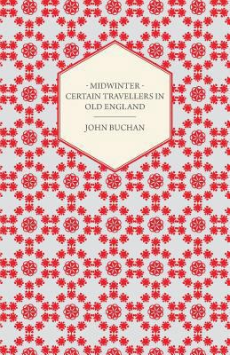 Midwinter - Certain Travellers in Old England 1409791149 Book Cover