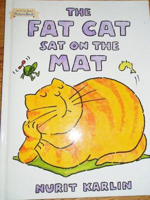 The Fat Cat Sat on the Mat 076077868X Book Cover