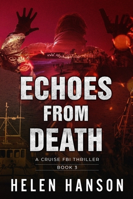 Echoes from Death: A Cruise FBI Thriller 1520880081 Book Cover