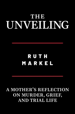 The Unveiling: A Mother's Reflection on Murder,... 1642939579 Book Cover