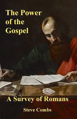 The Power of the Gospel: A Survey of Romans 1537200704 Book Cover