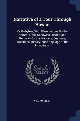 Narrative of a Tour Through Hawaii: Or Owhyhee;... 1376455277 Book Cover