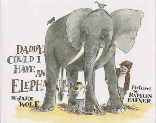 Daddy, Could I Have an Elephant? 0688132944 Book Cover