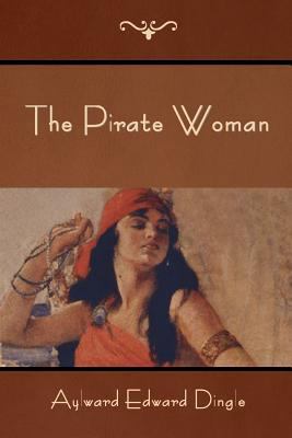 The Pirate Woman 1500333069 Book Cover