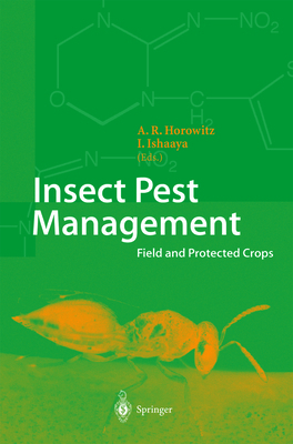 Insect Pest Management: Field and Protected Crops 3642058590 Book Cover
